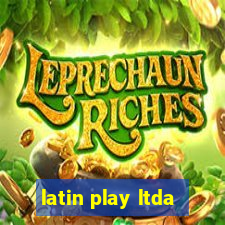 latin play ltda